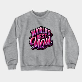 World's Best Mom Crewneck Sweatshirt